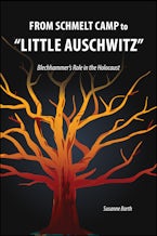 From Schmelt Camp to “Little Auschwitz”