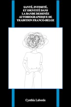 Santé, intimité, et identité dans la bande dessinée autobiographique de tradition franco-belge